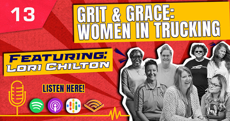 #13 - Grit and Grace: Women in Trucking